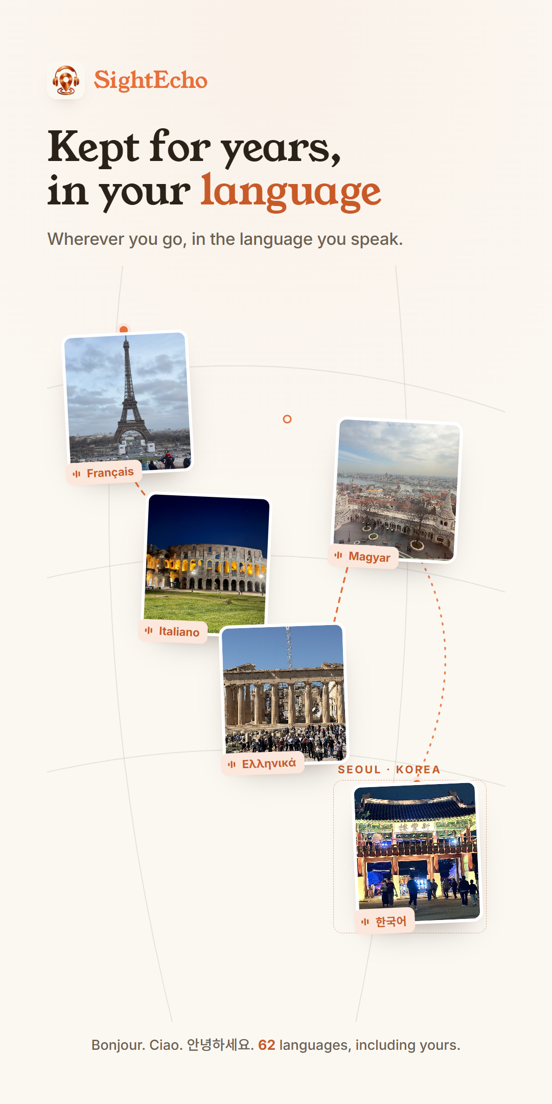 Kept for years, in your language — 62 languages, each with audio narration